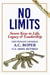 No Limits: Seven Keys to Life, Legacy & Leadership