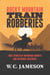 Rocky Mountain Train Robberies - True Stories of Notorious Bandits and Infamous Escapades