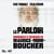 Le parloir - manigances et déchéance de Maurice «Mom» Boucher