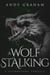 A Wolf Stalking: A Supernatural Thriller - The Risen World, #4