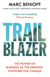 Trailblazer - The Power of Business as the Greatest Platform for Change