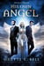 His Own Angel Book One - His Own Angel, #1