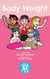 Body Weight - Educise 4 Kids: A Fun Guide to Exercise for Children