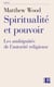 Spiritualité et pouvoir - Les ambiguïtés de l'autorité religieuse
