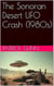 The Sonoran Desert UFO Crash (1980s)