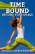 Time Bound: Setting Your Goals - Spiritual Growth and Personal Development, #7