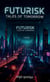 Futurisk: Tales of Tomorrow