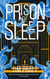Prison of Sleep - Book II of the Journals of Zaxony Delatree