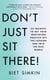 Don't Just Sit There! - 44 Insights to Get Your Meditation Practice Off the Cushion and Into the Real World