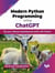 Modern Python Programming using ChatGPT: 10x your software development skills with Python