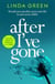 After I've Gone - A completely gripping and emotional read from the bestselling author of ONE MOMENT