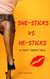 She-Sticks vs He-Sticks - Tasty Trans Tales