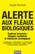 Alerte aux fléaux biologiques - Espèces invasives : dangers sanitaires et nuisances écologiques