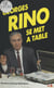 Georges Rino se met à table - Entretiens