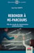Rebondir à mi-parcours - Clés du succés de reconversions professionnelles