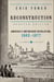 Reconstruction Updated Edition - America's Unfinished Revolution, 1863-18