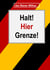 Halt! Hier Grenze!