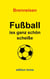 Fußball iss ganz schön scheiße