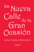 La Nueva calle de la gran ocasión - 47 nuevos retos escénicos llenos de ingenio para los estudiosos y profesionales de la dramaturgia