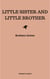 Little Sister and Little Brother and Other Tales (Illustrated)