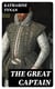 The Great Captain - A Story of the Days of Sir Walter Raleigh