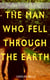 THE MAN WHO FELL THROUGH THE EARTH (Murder Mystery Classic) - Detective Pennington Wise Series