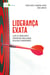 Liderança exata - A arte de liberar mentes introvertidas para alcançar resultados extraordinários