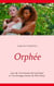 Orphée - Suivi de "Les Amours de Fanchette" et "Les étranges messes de Miss Patay"