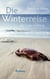 Die Winterreise der Lydia Vallberg - Roman
