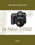 Le Nikon D7000 - Réglages, tests techniques et objectifs conseillés - Inclus 35 tests d'objectifs Nikon et compatibles