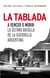 La Tablada - A vencer o morir. La última batalla de la guerrilla argentina