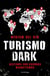 Turismo Dark - Destinos con oscuros magnetismos