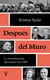 Detrás del Muro - La reconstrucción del Muro después 1989