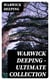 Warwick Deeping - Ultimate Collection - 120 Novels & Short Stories (Sorrell and Son, Doomsday, Kitty, Sincerity, Uther and Igraine, Roper's Row, The Pride of Eve…)