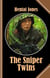 The Sniper Twins - As cute as pussycats but as deadly as vipers!