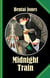 Midnight Train - Fourteen exciting hours on the sleazy Midnight Train!