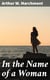 In the Name of a Woman - A Romance