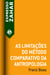 As limitações do método comparativo da antropologia