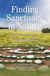 Finding Sanctuary in Nature - Simple Ceremonies in the Native American Tradition for Healing Yourself and Others