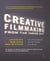 Creative Filmmaking from the Inside Out - Five Keys to the Art of Making Inspired Movies and Television