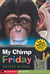 My Chimp Friday - The Nana Banana Chronicles