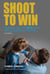 Shoot to Win - Training for the New Pistol, Rifle, and Shotgun Shooter