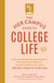 The Her Campus Guide to College Life, Updated and Expanded Edition - How to Manage Relationships, Stay Safe and Healthy, Handle Stress, and Have the Best Years of Your Life!