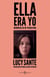 Ella era yo - Memorias de mi transición