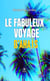 Le fabuleux voyage d’Anaïs