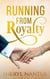 Running from Royalty - Running