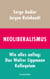 Neoliberalismus - Wie alles anfing: Das Walter Lippmann Kolloquium