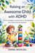 Raising An Awesome Child With ADHD