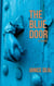 The Blue Door: A Novel - WalkAbout