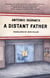 A Distant Father - A Novel